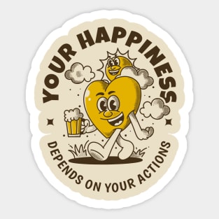 Your happiness depends on your action Sticker